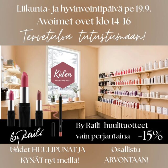 🍂 pe 19.9. LIIKUNTA- JA HYVINVOINTIPÄIVÄ 🍂Tervetuloa viettämään syyspäivää Liikuntakeskus Coren sekä yhteistyöyritysten avoimien ovien tapahtumaan liikunnan, kauneuden ja hyvinvoinnin parissa!✨ Kauneushoitola Kidea | Takomotie ✨Kidean ovet ovat avoinna klo 14.00-16.00.👄 Esittelyssä upeat ja uudistuneet By Railin huulipunat ja huulikynät.💄 Kaikki By Raili huulimeikit -15 % tapahtuman ajan!🎁 Osallistu arvontaan ja voita ihana tuotepaketti!Lämpimästi tervetuloa! Tule tutustumaan Kidean palveluihin ja myymälään! 💕
