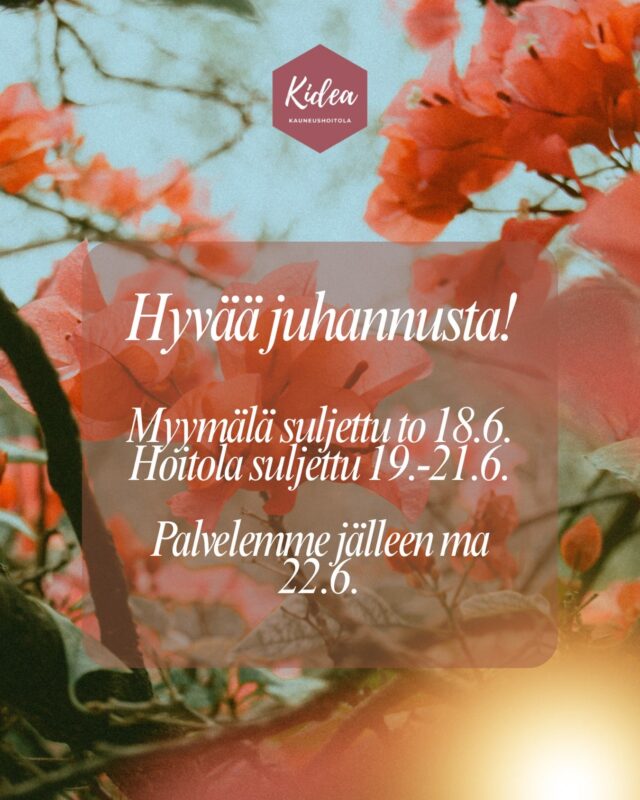 Hyvää juhannusta!🌸Myymälä suljettu torstaina 18.6.
Hoitola suljettu 19.-21.6.Palvelemme jälleen maanantaina 22.6.!😍
